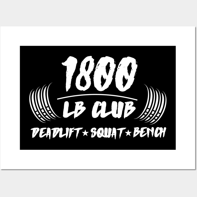 1800lb Club Deadlift Squat Bench Wall Art by AniTeeCreation